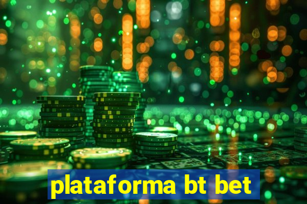 plataforma bt bet